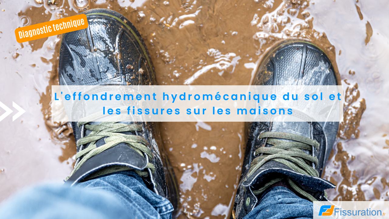 Effondrement hydromécanique des sols et fissuration des maisons