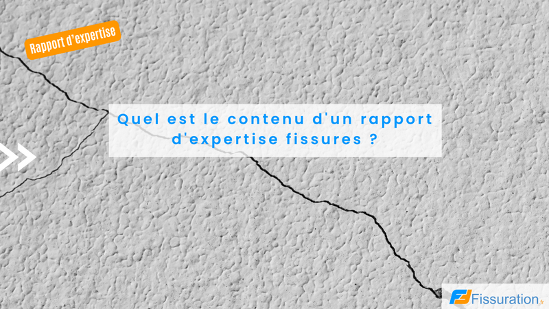 Contenu d'un rapport d'expertise-fissures