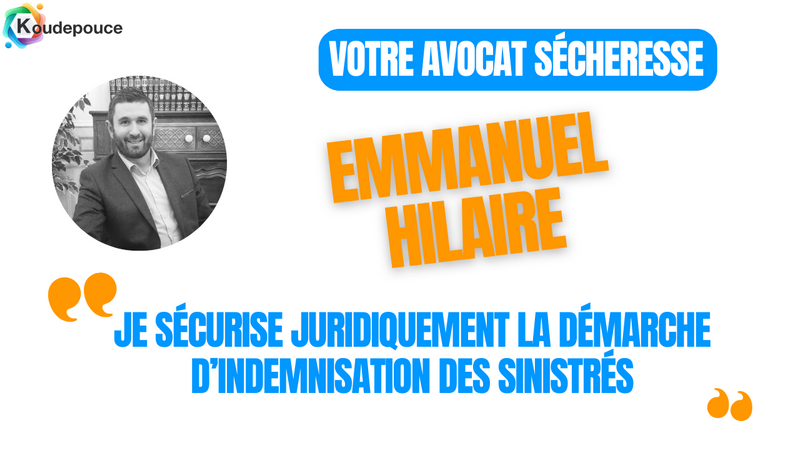 Emmanuel Hilaire Avocat Sécheresse - Référé Expertise