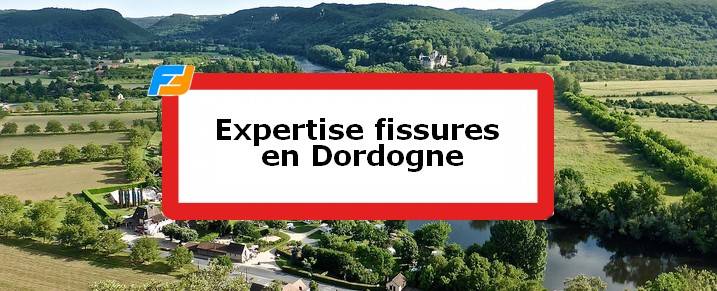 Expertise fissures Dordogne