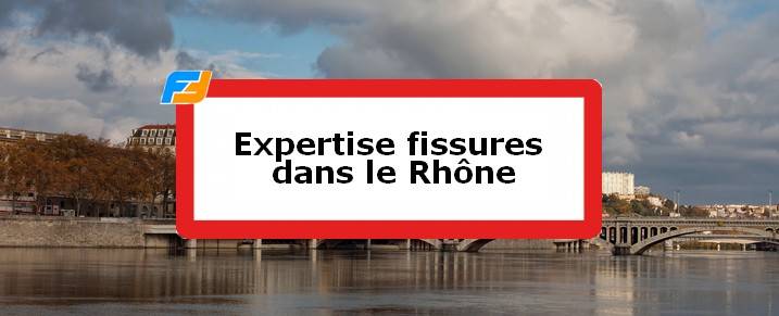Expertise fissures Rhône