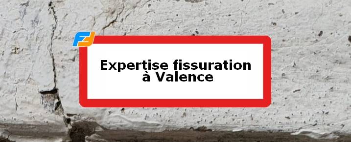 Expertise fissures Valence