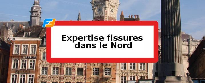 Expertise fissures Nord