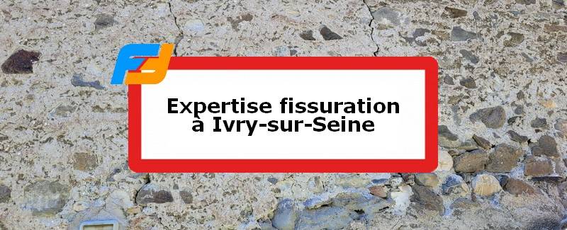Expertise fissures Ivry-sur-Seine