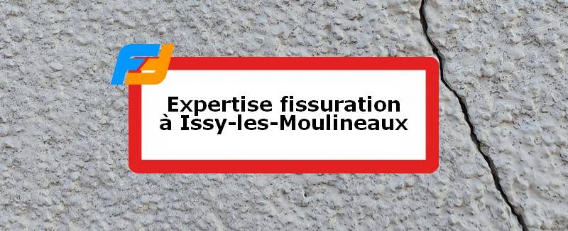 Expertise fissures Issy-les-Moulineaux