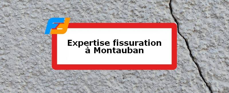 Expertise fissures Montauban