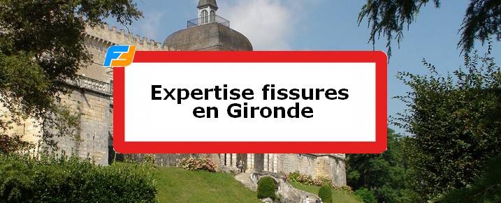 Expertise fissures Gironde