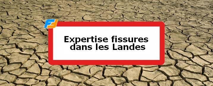 Expertise fissures Landes