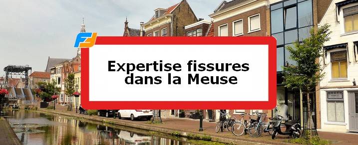 Expertise fissures Meuse
