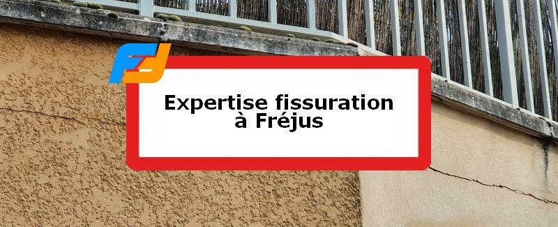 Expertise fissures Fréjus