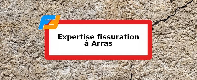 Expertise fissures Arras