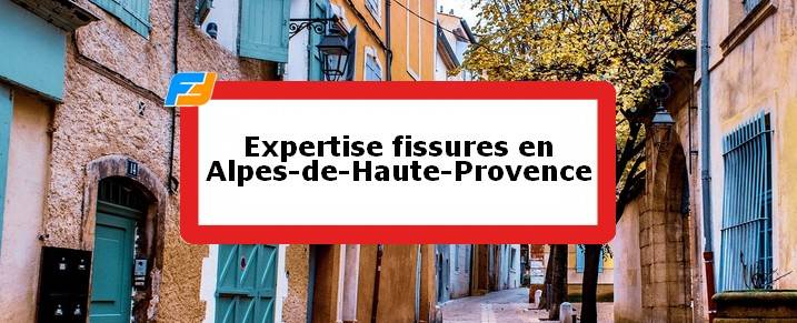 Expertise fissures Alpes-de-Haute-Provence