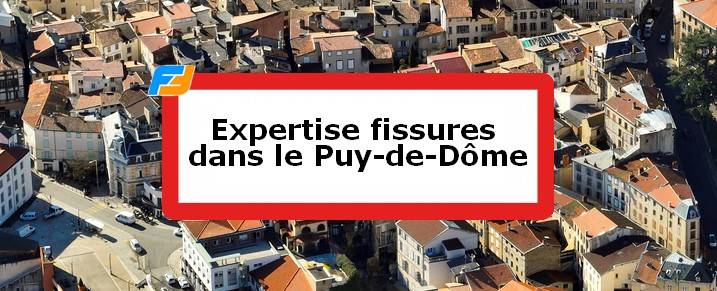 Expertise fissures Puy-de-Dôme