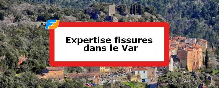 Expertise fissures Var