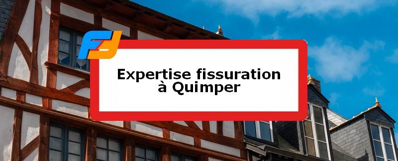 Expertise fissures Quimper