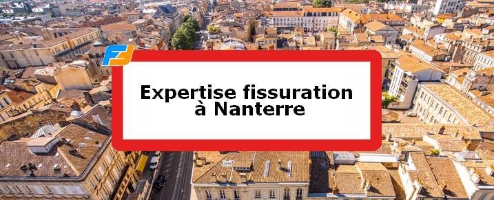 Expertise fissures Nanterre