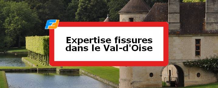 Expertise fissures Val-d'Oise