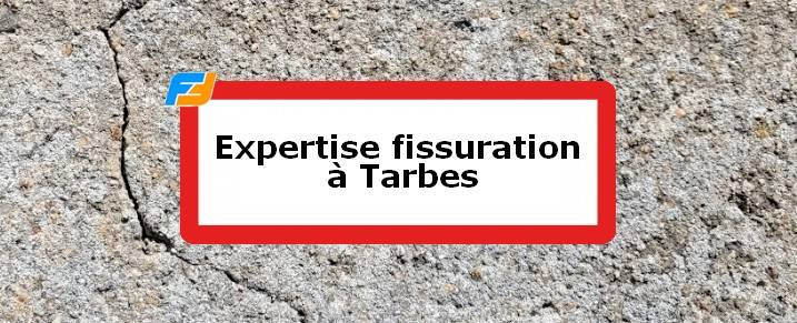 Expertise fissures Tarbes