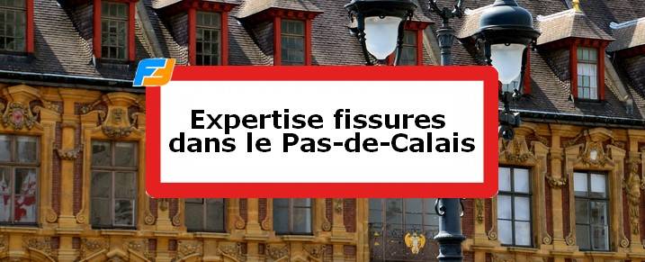 Expertise fissures Pas-de-Calais