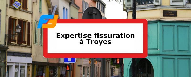 Expertise fissures Troyes