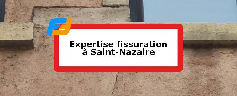 Expertise fissures Saint-Nazaire