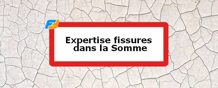 Expertise fissures Somme