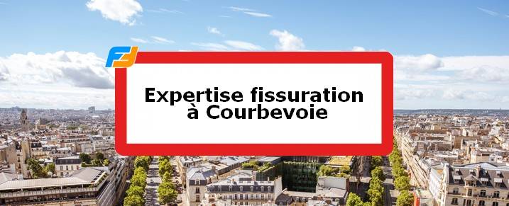 Expertise fissures Courbevoie