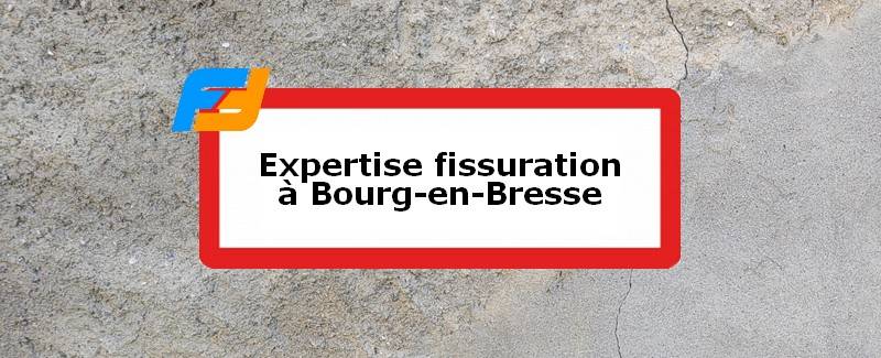 Expertise fissures Bourg-en-Bresse