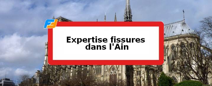 Expertise fissures Ain