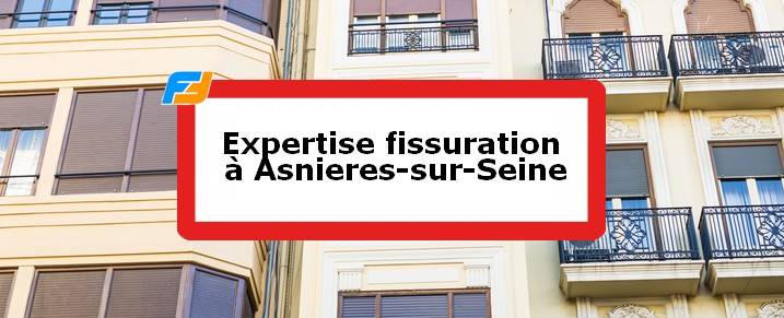 Expertise fissures Asnières-sur-Seine