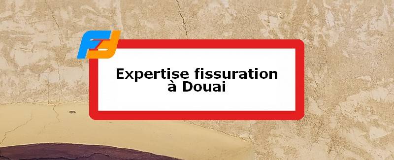 Expertise fissures Douai