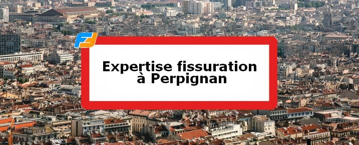 Expertise fissures Perpignan