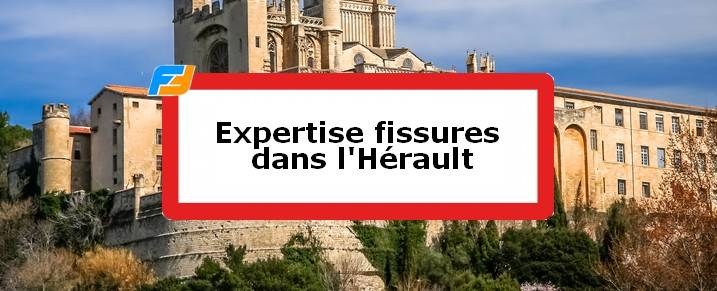 Expertise fissures Hérault